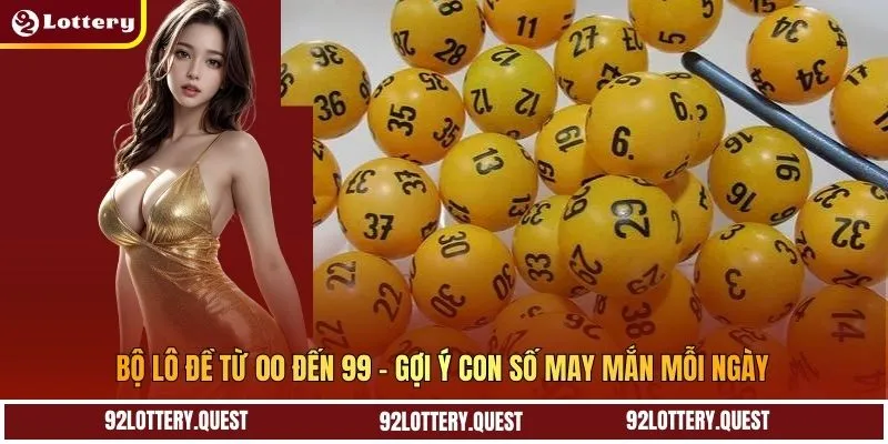 Bộ Lô Đề Từ 00 Đến 99 – Gợi Ý Con Số May Mắn Mỗi Ngày