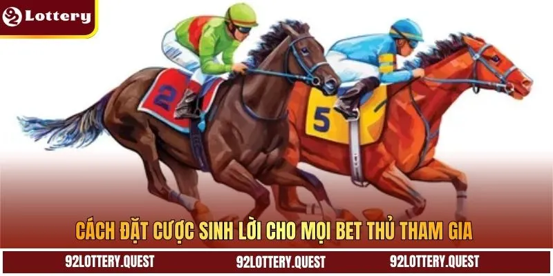 Cách đặt cược sinh lời cho mọi bet thủ tham gia 