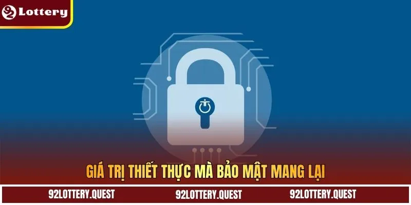 Giá trị thiết thực mà bảo mật mang lại
