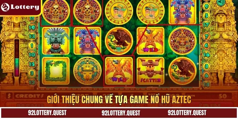 Giới thiệu chung về tựa game nổ hũ Aztec