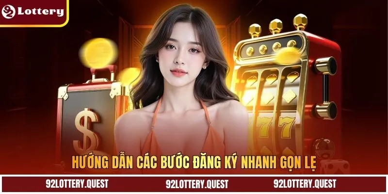 Hướng dẫn các bước đăng ký nhanh gọn lẹ