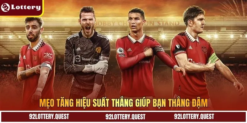 Mẹo tăng hiệu suất thắng giúp bạn thắng đậm