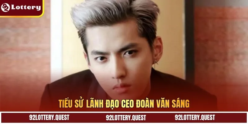 Tiểu sử lãnh đạo CEO Đoàn Văn Sáng